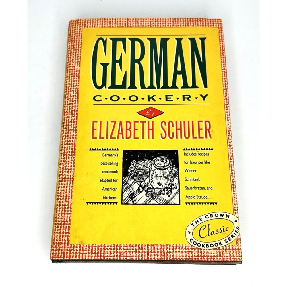 German Cookery Crown Classic Cookbook Series Elizabeth Schuler 1983 Hardcover